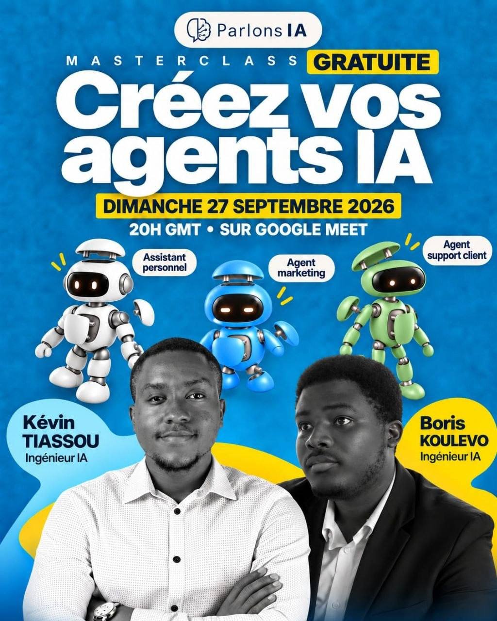 Affiche de la masterclass gratuite Créez vos agents IA, avec Kévin Tiassou et Boris Koulevo